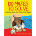 100 Mazes to Solve Activity Book for Kids of All Ages