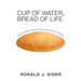 Cup of Water, Bread of Life