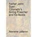 Father John Dyer: Colorado's Skiing Preacher and his Roots
