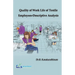 Quality of Work Life of Textile Employees-Descriptive Analysis