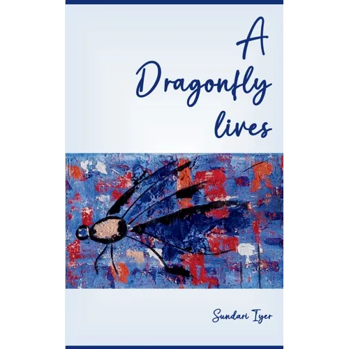 A Dragonfly lives