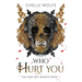 Who Hurt You: A Snarky Dark Romance