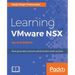 Learning VMware NSX, Second Edition