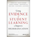 Using Evidence of Student Learning to Improve Higher Education