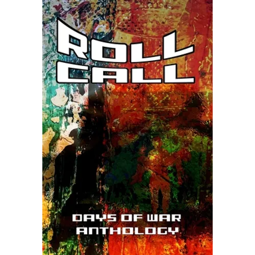 Roll Call; Days of War Anthology