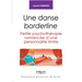 Une danse borderline: Petite psychothérapie romancée d'une personnalité limite.