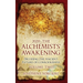 2020 - The Alchemist's Awakening Volume Two: Decoding The Ancient Future of Consciousness