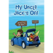 My Uncle Jack's Off