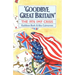 Goodbye, Great Britain: The 1976 IMF Crisis