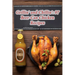 Grillin' and Chillin': 97 Beer-Can Chicken Recipes