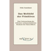 Das Weltbild der Primitiven: Eine Untersuchung der Urformen weltanschaulichen Denkens bei Naturvölkern