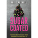 Sugarcoated: Finding Sweet Release from Cravings That Control Us
