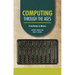 Computing Through the Ages: From Bones to Binary