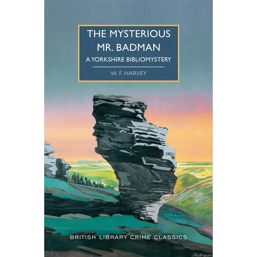 The Mysterious Mr. Badman: A Yorkshire Bibliomystery