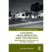 Housing, Neoliberalism and the Archive: Reinterpreting the Rise and Fall of Public Housing