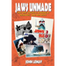 Jaws Unmade: The Lost Sequels, Prequels, Remakes, and Rip-Offs