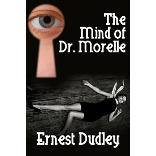 The Mind of Dr. Morelle: A Classic Crime Novel