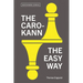 The Caro-Kann: The Easy Way