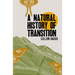 A Natural History of Transition