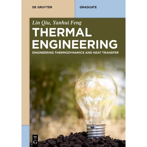 Thermal Engineering: Engineering Thermodynamics and Heat Transfer