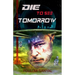 Die to See Tomorrow