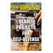DIY Survival: Deadly Projects for Self-Defense