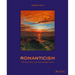 Romanticism: The Beautiful and the Sublime in Art