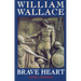 William Wallace: Brave Heart