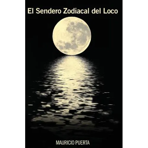 El Sendero zodiacal del Loco