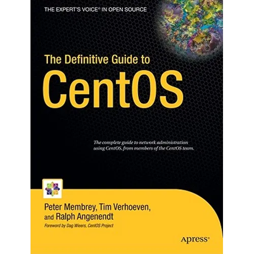 The Definitive Guide to CentOS