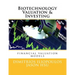 Biotechnology Valuation & Investing: Biotech Valuation & Investing
