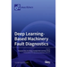 Deep Learning-Based Machinery Fault Diagnostics