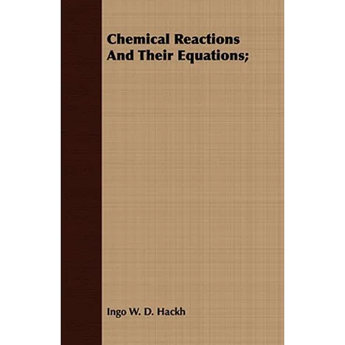 Chemical Reactions And Their Equations;