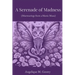 A Serenade of Madness: Murmurings from a Manic Muse