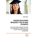 Higher Education Resiliency for At-Risk Students