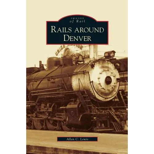 Rails Around Denver