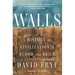 Walls: A History of Civilization in Blood and Brick