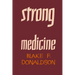 Strong Medicine