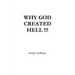 Why God Created Hell