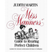 Miss Manners' Guide to Rearing Perfect Children