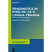 Pragmatics in English as a Lingua Franca: Findings and Developments
