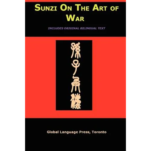 Sun-Tzu on the Art of War: The Oldest Military Treatise in the World (Sunzi for Language Learners, Volume 1)