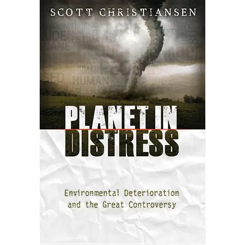 Planet in Distress: Environmental Deterioration and the Great Controversy
