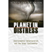 Planet in Distress: Environmental Deterioration and the Great Controversy