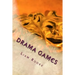 Drama Games: Workshop and Drama Games and Techniques