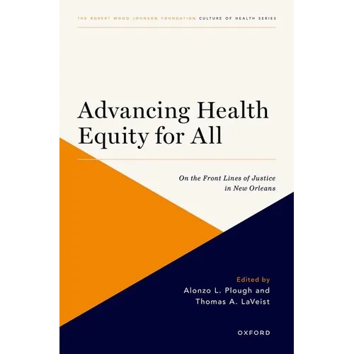 Advancing Health Equity for All: On the Front Lines of Justice in New Orleans
