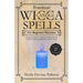Practical Wicca Candle Spells for Beginner Wiccans: A newbies guide to picking candles, setting mindset, prepping, spells plus candle recipes