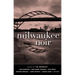 Milwaukee Noir