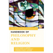 The Rowman & Littlefield Handbook of Philosophy and Religion