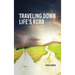 Travelling Down Life's Road